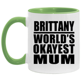 Brittany World's Okayest Mum - 11oz Accent Mug Green