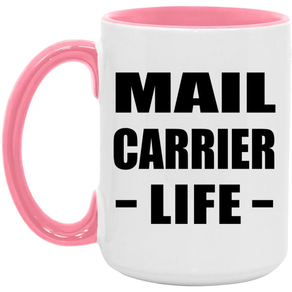 Mail Carrier Life - 15oz Accent Mug Pink