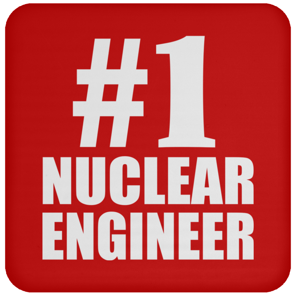 Number One #1 Nuclear Engineer - Drink Coaster