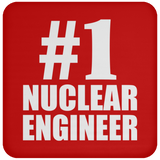Number One #1 Nuclear Engineer - Drink Coaster