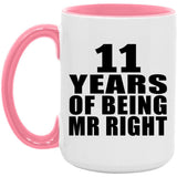 11th Anniversary 11 Years Of Being Mr Right - 15oz Accent Mug Pink