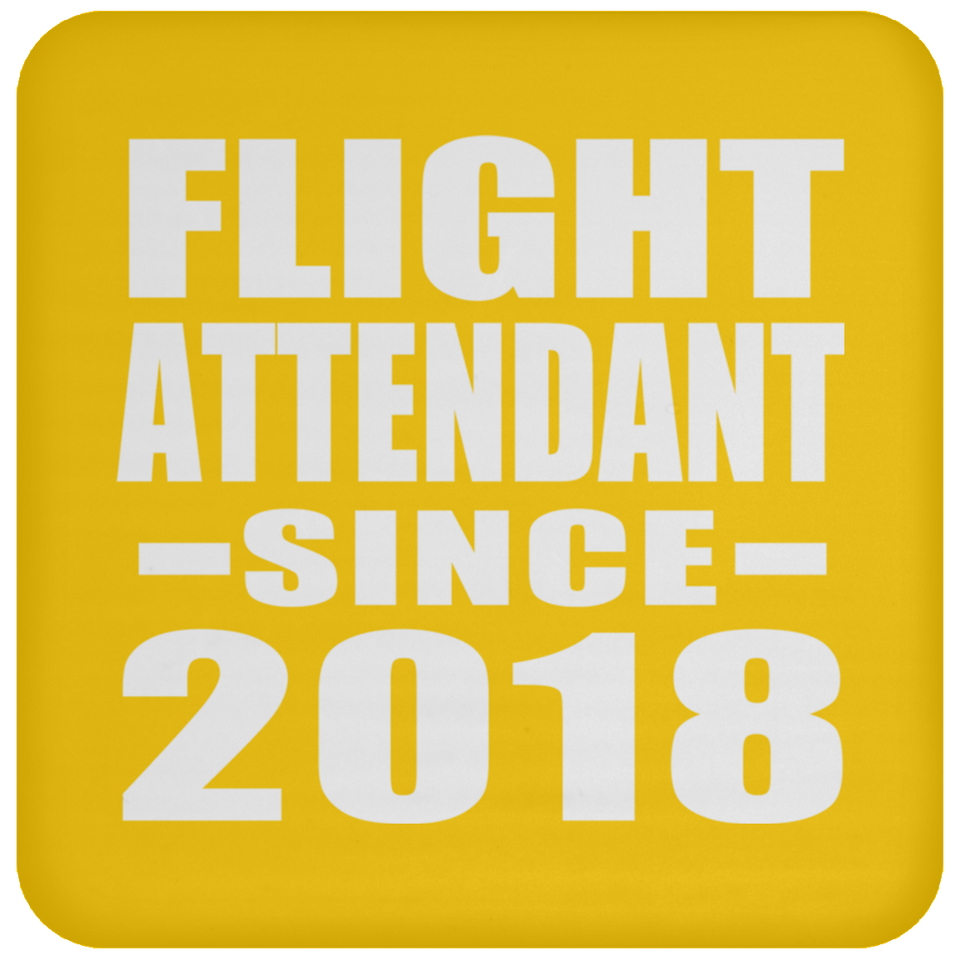 Flight Attendant Since 2018 - Drink Coaster
