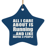 All I Care About Is Running - Star Ornament