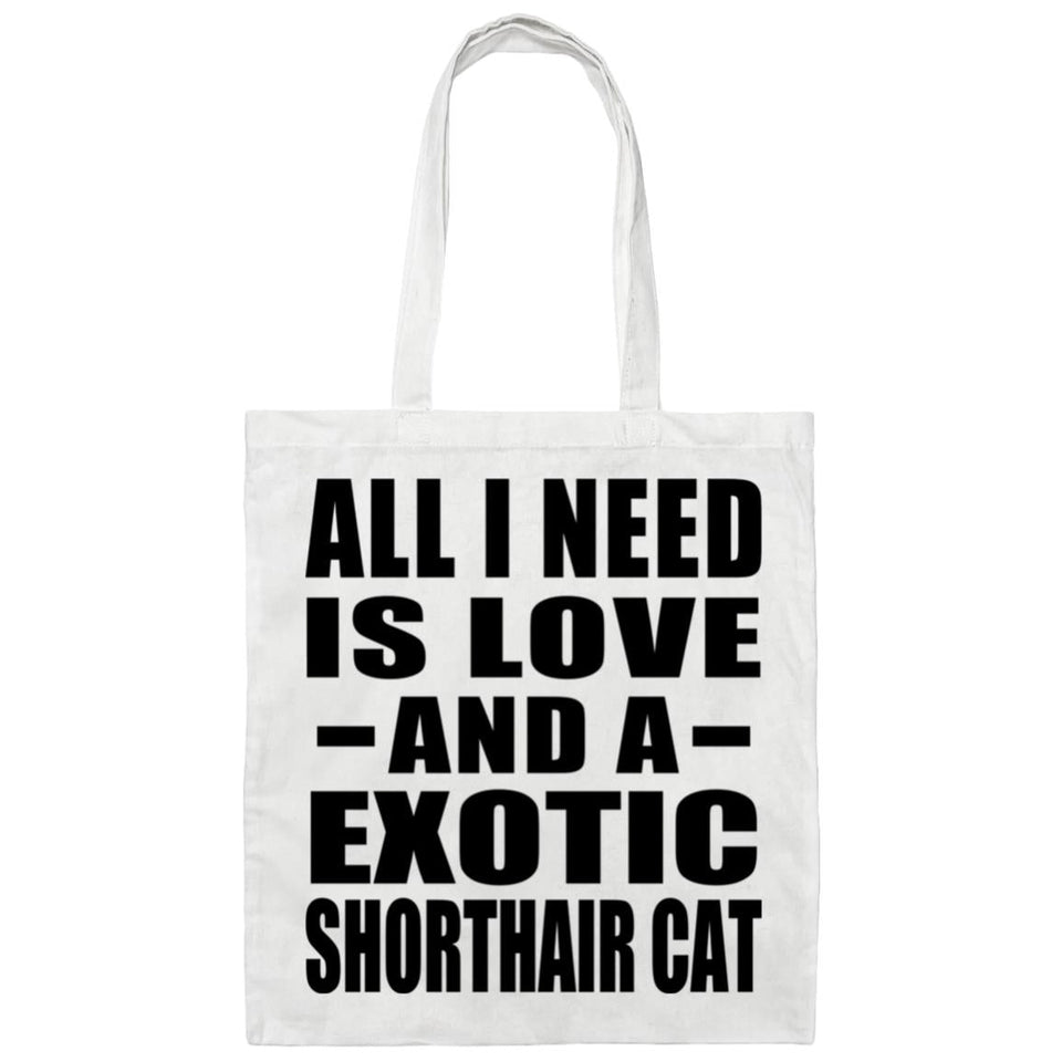 All I Need Is Love And A Exotic Shorthair Cat - Tote Bag White