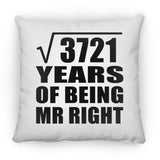 61st Anniversary Square Root of 3721 Years of Being Mr Right - Throw Pillow