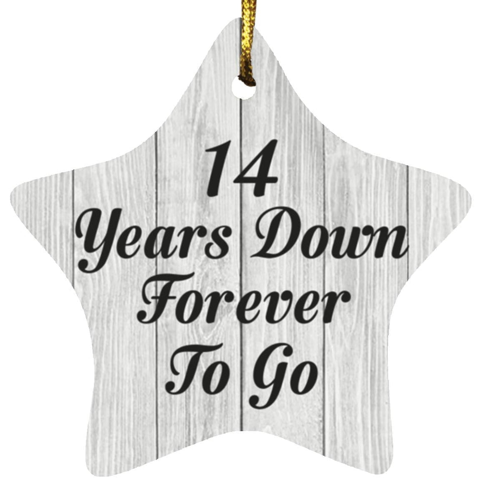 14th Anniversary 14 Years Down Forever To Go - Star Ornament F