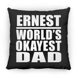 Ernest World's Okayest Dad - Throw Pillow Black