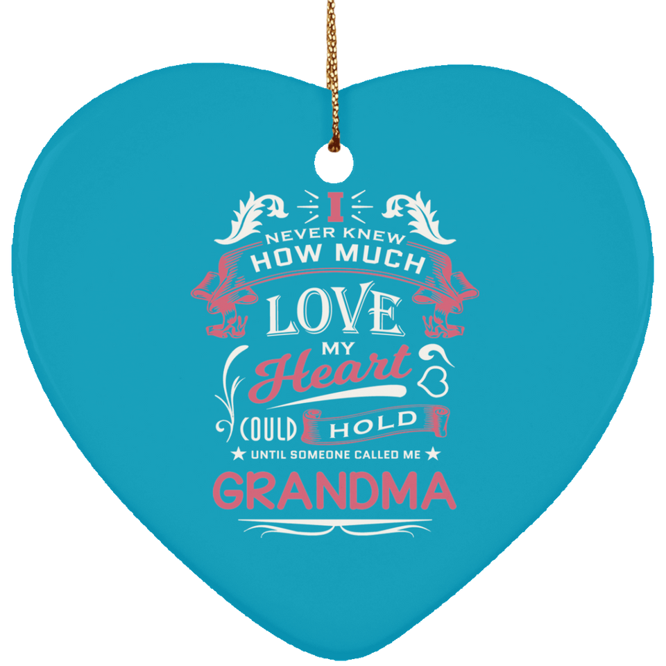 How Much Love Could Hold Until Called Me Grandma - Heart Ornament