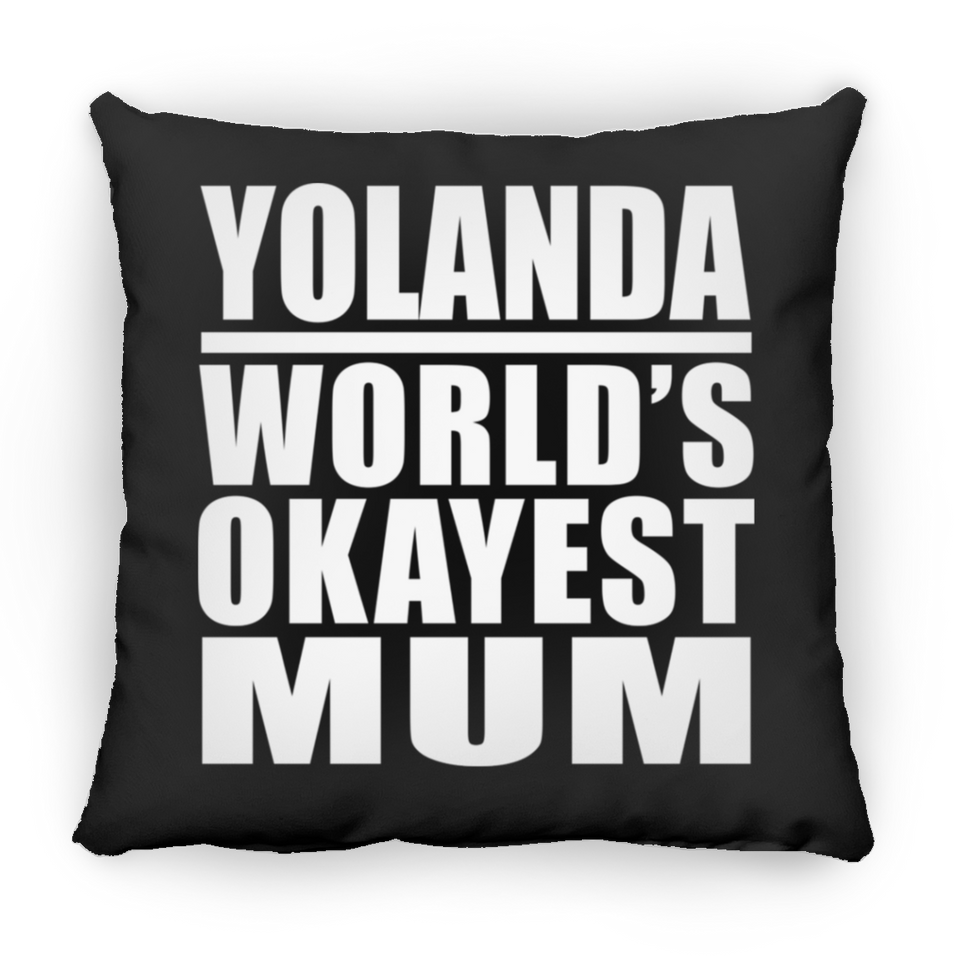 Yolanda World's Okayest Mum - Throw Pillow Black