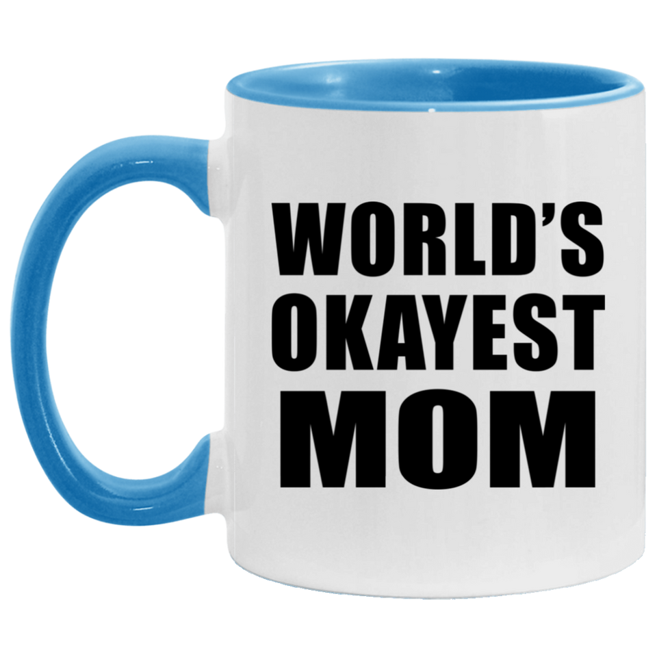 World's Okayest Mom - 11oz Accent Mug Blue