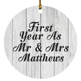 First Year As Mr & Mrs Matthews - Circle Ornament F