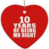 10th Anniversary 10 Years Of Being Mr Right - Heart Ornament