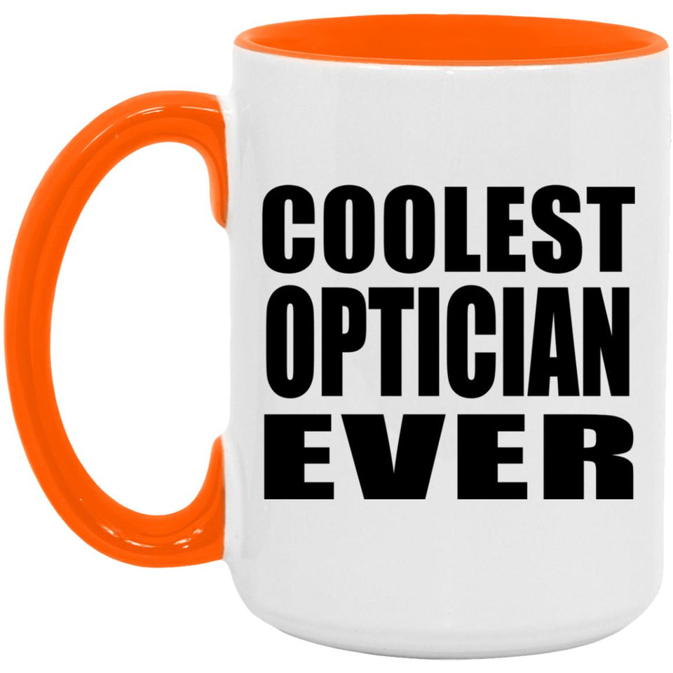 Coolest Optician Ever - 15oz Accent Mug Orange