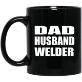 Dad Husband Welder - 11oz Coffee Mug Black