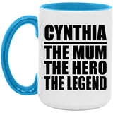 Cynthia The Mum The Hero The Legend - 15oz Accent Mug Blue