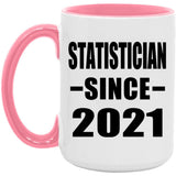Statistician Since 2021 - 15oz Accent Mug Pink