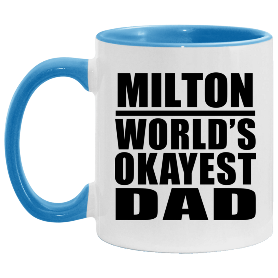 Milton World's Okayest Dad - 11oz Accent Mug Blue