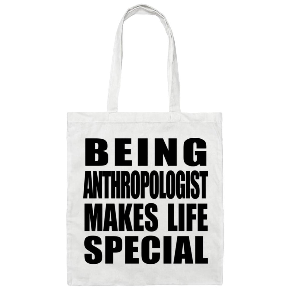 Being Anthropologist Makes Life Special - Tote Bag White