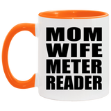 Mom Wife Meter Reader - 11oz Accent Mug Orange