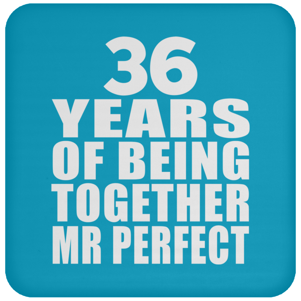 36th Anniversary 36 Years Of Being Mr Perfect - Drink Coaster