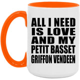 All I Need Is Love And My Petit Basset Griffon Vendeen - 15oz Accent Mug Orange