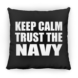 Keep Calm and Trust The Navy - Throw Pillow Black