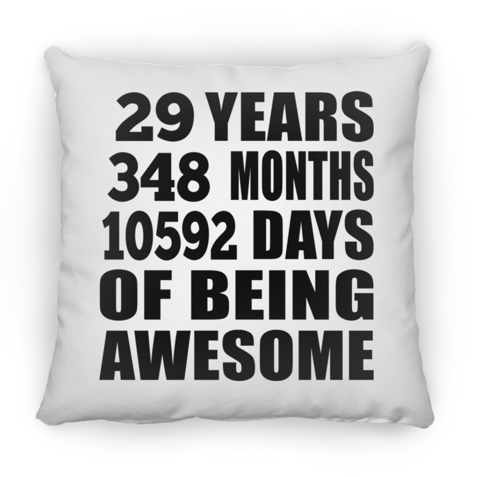29th Birthday 29 Years 348 Months 10592 Days Of Awesome - Throw Pillow