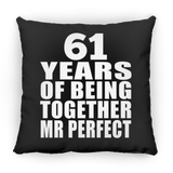 61st Anniversary 61 Years Of Being Mr Perfect - Throw Pillow Black