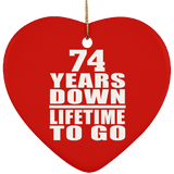 74th Anniversary 74 Years Down Lifetime To Go - Heart Ornament