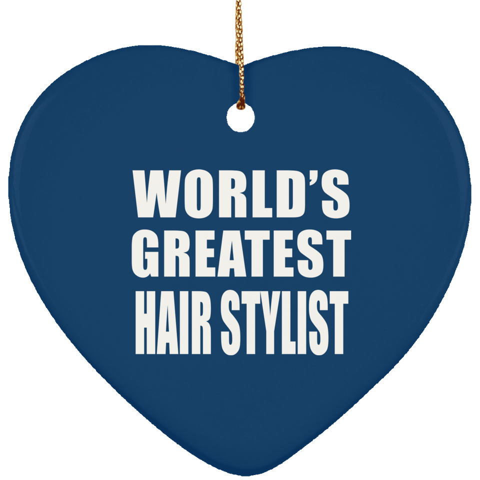 World's Greatest Hair Stylist - Heart Ornament