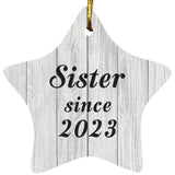 Sister Since 2023 - Star Ornament F