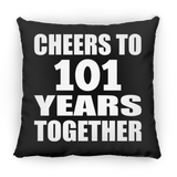 101st Anniversary Cheers To 101 Years Together - Throw Pillow Black