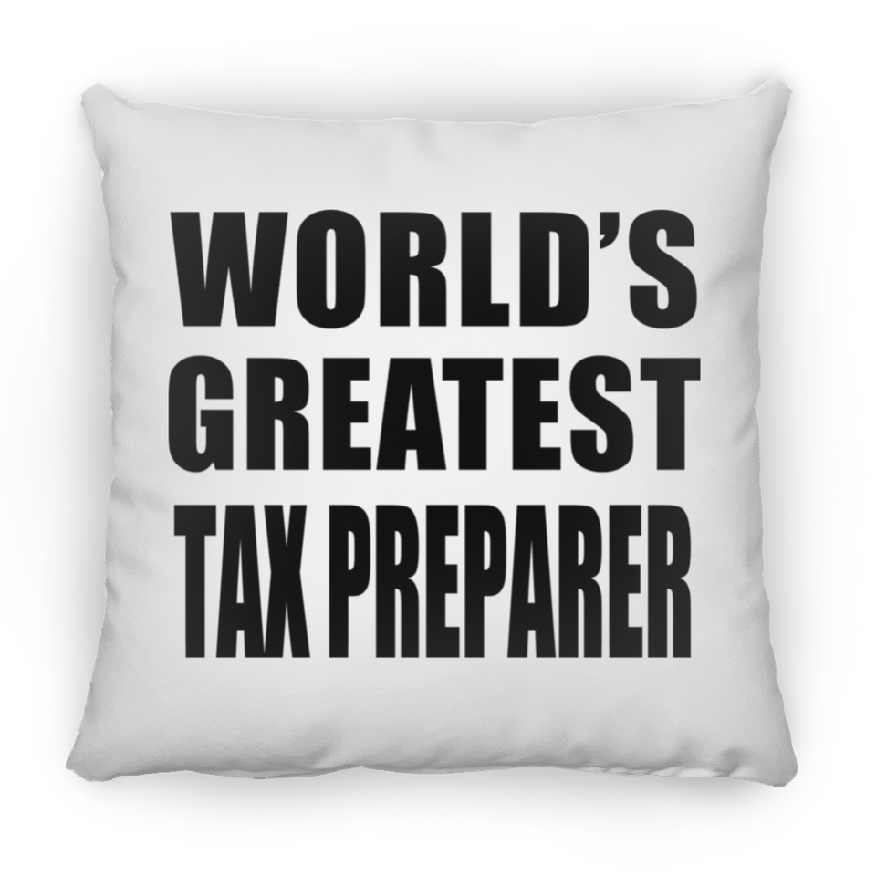 World's Greatest Tax Preparer - Throw Pillow