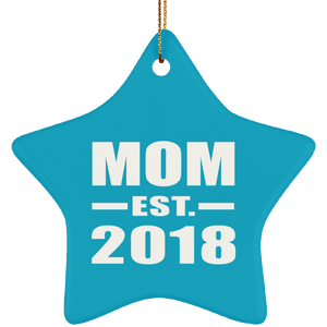Mom Established EST. 2018 - Star Ornament