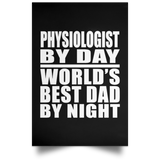 Physiologist By Day World's Best Dad By Night - Poster Portrait