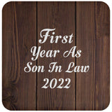 First Year As Son In Law 2022 - Drink Coaster D