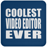 Coolest Video Editor Ever - Drink Coaster
