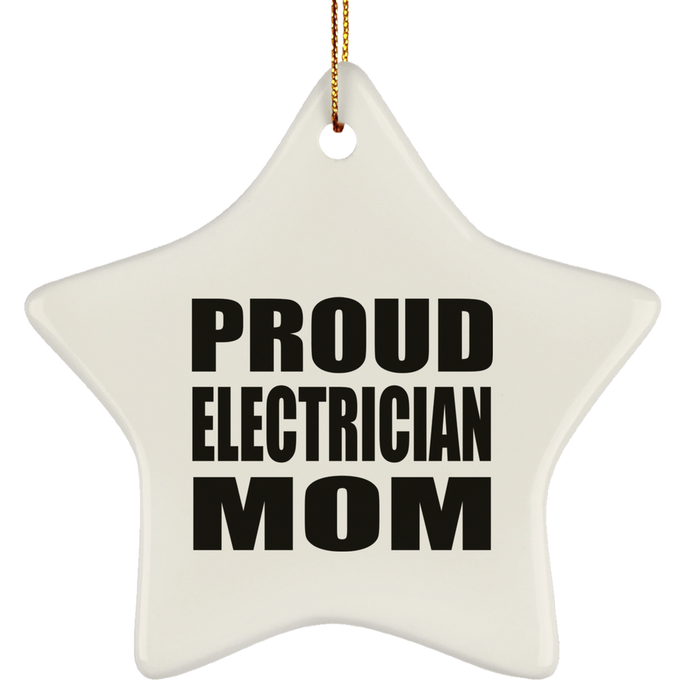 Proud Electrician Mom - Star Ornament