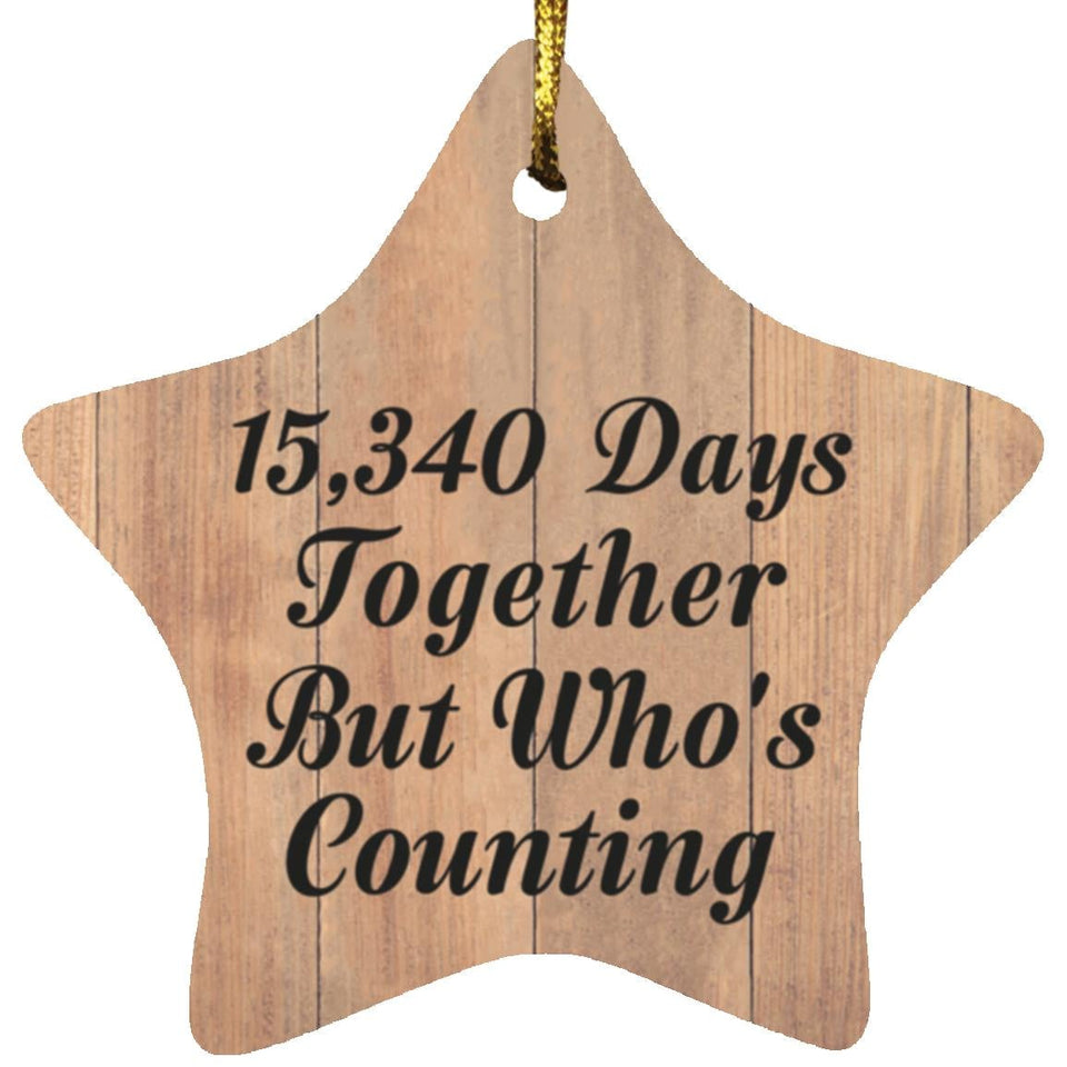 42nd Anniversary 15,340 Days Together Who's Counting - Star Ornament C