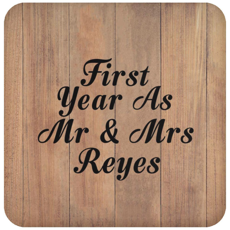 First Year As Mr & Mrs Reyes - Drink Coaster C