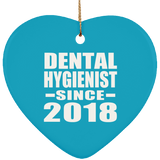 Dental Hygienist Since 2018 - Heart Ornament