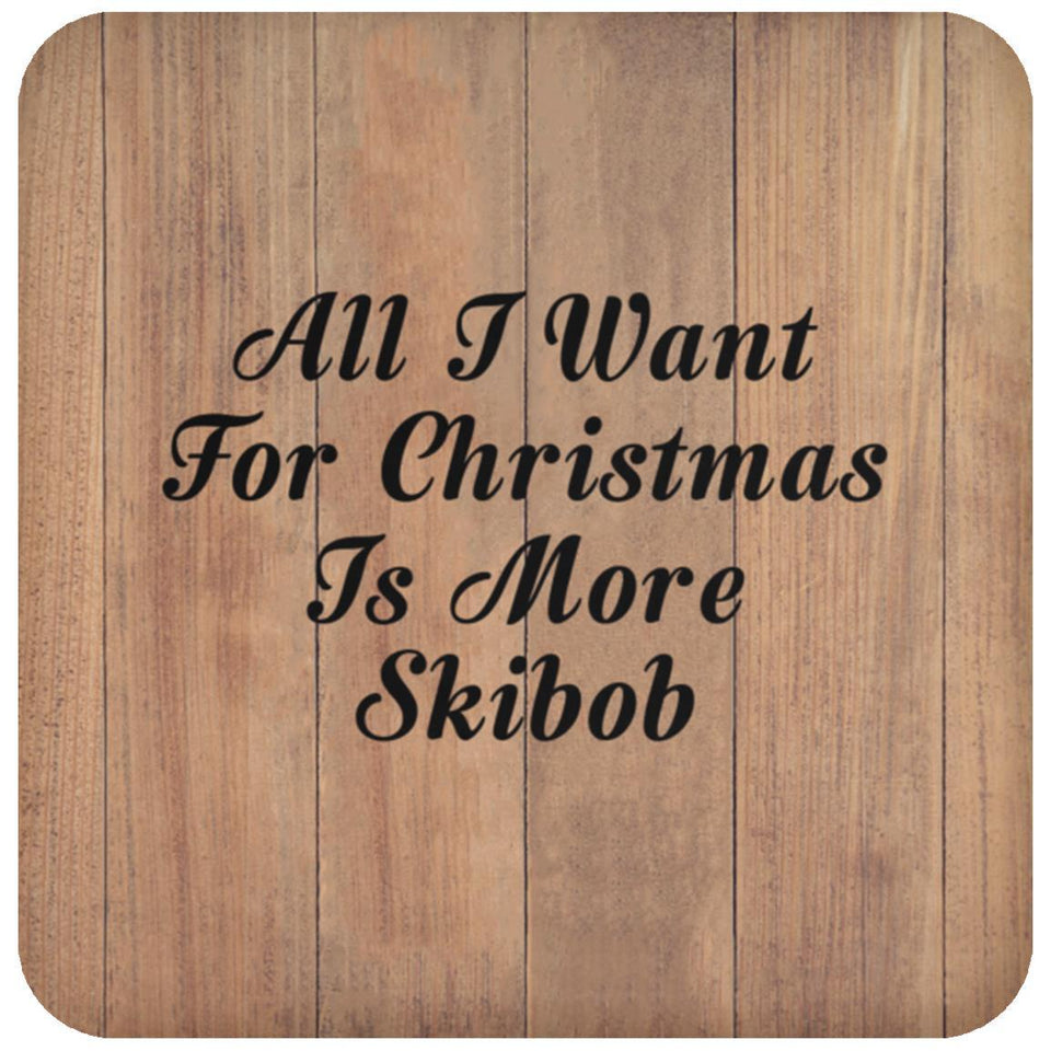 All I Want For Christmas Is More Skibob - Drink Coaster C