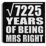 85th Anniversary Square Root of 7225 Years of Being Mrs Right - Canvas Square