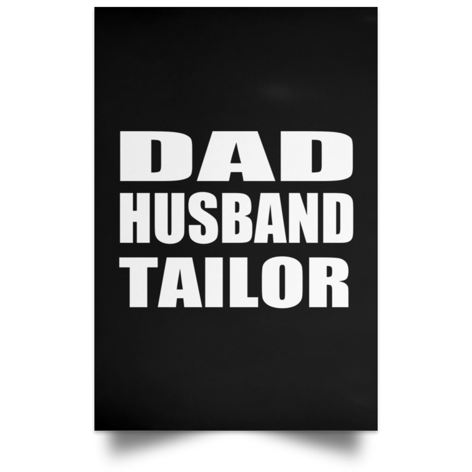 Dad Husband Tailor - Poster Portrait