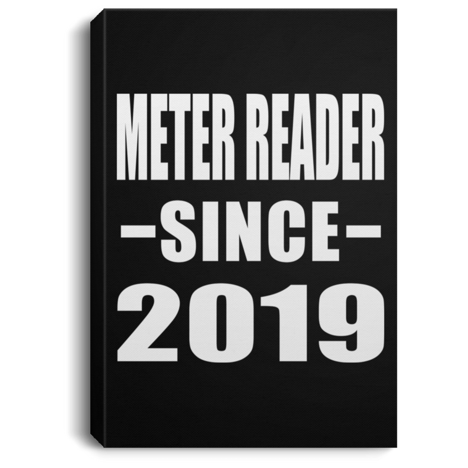 Meter Reader Since 2019 - Canvas Portrait