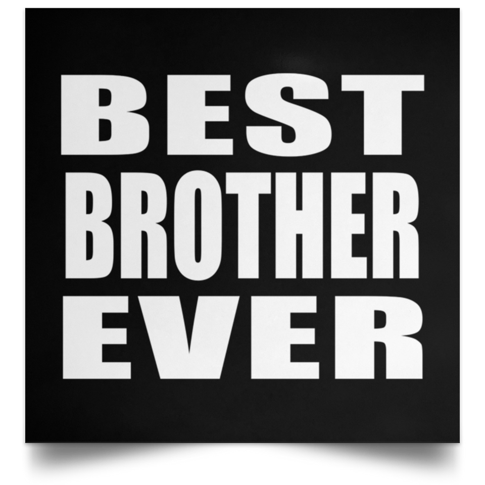 Best Brother Ever - Poster Square