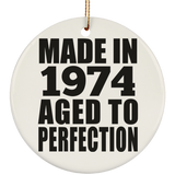 50th Birthday Made In 1974 Aged to Perfection - Circle Ornament