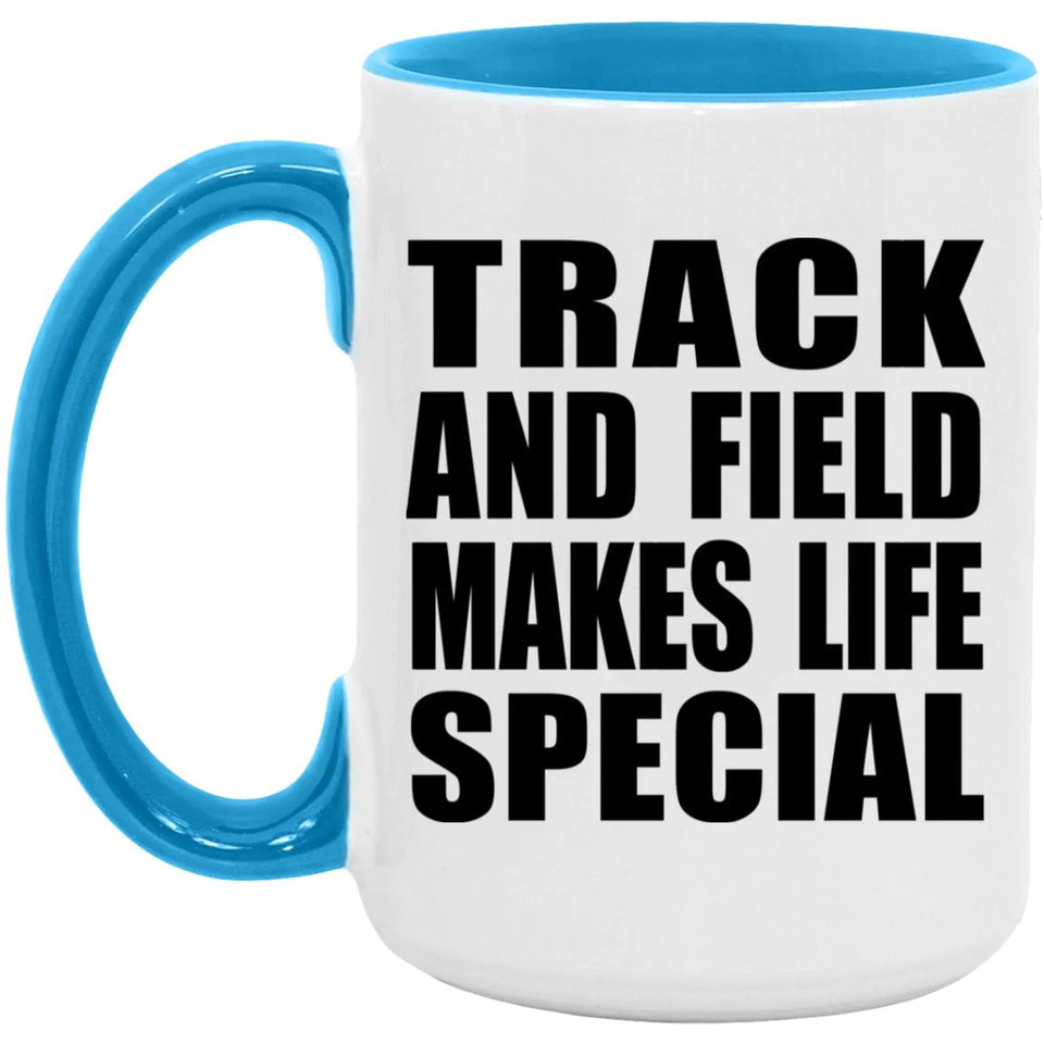 Track And Field Makes Life Special - 15oz Accent Mug Blue
