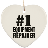 Number One #1 Equipment Repairer - Heart Ornament