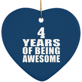 4th Birthday 4 Years Of Being Awesome - Heart Ornament
